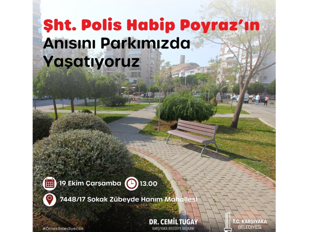 Şht.Polis Habip Poyraz'ın Anısını Parkımızda Yaşatıyoruz