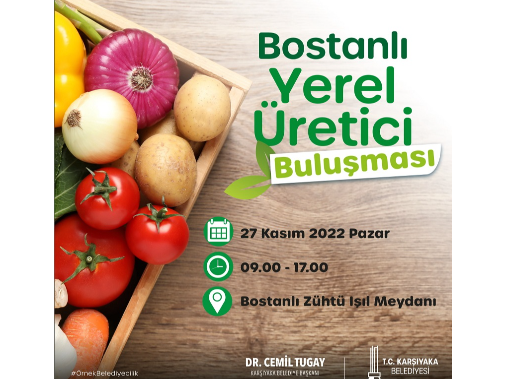 Bostanlı Yerel Üretici Buluşması