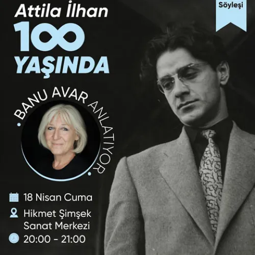Attila İlhan, Banu Avar Söyleşisiyle Anılacak haber fotoğrafı